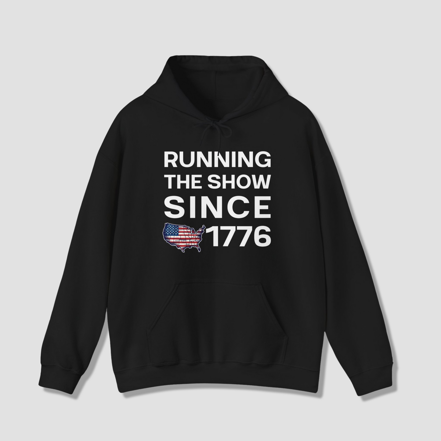 Running the Show Since 1776 Hoodie